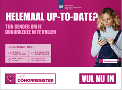 Display Donorcampagne: Helemaal up-to-date? Tijd genoeg om je donorkeuze in te vullen